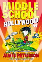 James Patterson - Middle School: Hollywood 101 - 9781784756819 - V9781784756819