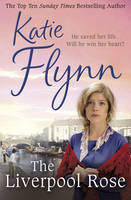 Katie Flynn - The Liverpool Rose: A Liverpool Family Saga - 9781784756987 - V9781784756987