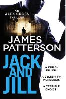 James Patterson - Jack and Jill: (Alex Cross 3) - 9781784757458 - V9781784757458