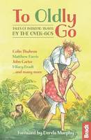 Hilary Bradt - To Oldly Go: Tales of Intrepid Travel by the Over-60s - 9781784770273 - V9781784770273