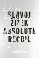 Slavoj Zizek - Absolute Recoil: Towards A New Foundation Of Dialectical Materialism - 9781784781996 - V9781784781996