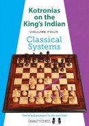 Vassilios Kotronias - Kotronias on the King´s Indian Volume IV: Classical Systems - 9781784830199 - V9781784830199