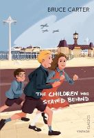 Bruce Carter - The Children Who Stayed Behind - 9781784870225 - V9781784870225