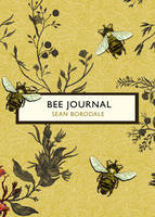 Sean Borodale - Bee Journal (The Birds and the Bees) - 9781784871130 - V9781784871130