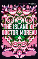 H.g. Wells - The Island of Doctor Moreau (Vintage Classics) - 9781784872106 - V9781784872106