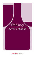 John Cheever - Drinking: Vintage Minis - 9781784872649 - V9781784872649