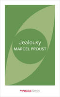Marcel Proust - Jealousy: Vintage Minis - 9781784872694 - V9781784872694