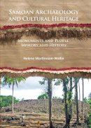 Helene Martinsson-Wallin - Samoan Archaeology and Cultural Heritage: Monuments and People, Memory and History - 9781784913090 - V9781784913090