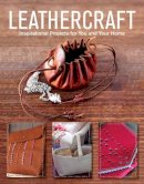 Gmc Editors - Leathercraft: Inspirational Projects for You and Your Home - 9781784941727 - V9781784941727