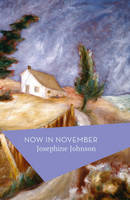 Josephine Johnson - Now in November - 9781784970758 - V9781784970758