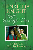 Knight, Henrietta - The Not Enough Time - 9781784971335 - V9781784971335