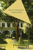 Eudora Welty - Delta Wedding - 9781784971670 - 9781784971670