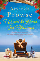 Amanda Prowse - I Won´t Be Home for Christmas - 9781784974923 - V9781784974923