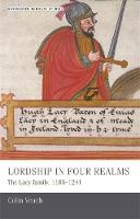 Colin Veach - Lordship in Four Realms: The Lacy Family, 1166-1241 - 9781784991173 - V9781784991173