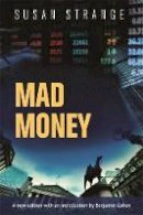 Susan Strange - Mad money: with an introduction by Benjamin Cohen - 9781784991357 - V9781784991357
