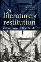 Baxter. Jeannette - A literature of restitution: Critical essays on W. G. Sebald - 9781784993504 - V9781784993504