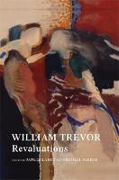 Paul Delaney (Ed.) - William Trevor: Revaluations - 9781784993573 - V9781784993573