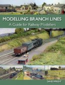 David Wright - Modelling Branch Lines: A Guide for Railway Modellers - 9781785000195 - V9781785000195
