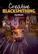 Peat Oberon - Creative Blacksmithing - 9781785000331 - V9781785000331
