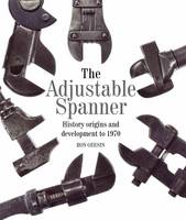 Ron Geesin - The Adjustable Spanner: History, Origins and Development to 1970 - 9781785000355 - V9781785000355