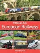 Peter Marriott - Modelling European Railways - 9781785001260 - V9781785001260