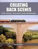 David Wright - Creating Back Scenes for Model Railways and Dioramas - 9781785002809 - V9781785002809