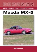 Rob Hawkins - Mazda MX-5 Maintenance and Upgrades Manual - 9781785002823 - V9781785002823