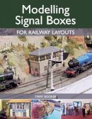 Terry Booker - Modelling Signal Boxes for Railway Layouts - 9781785002960 - V9781785002960