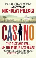 Nicholas Pileggi - Casino: The Rise and Fall of the Mob in Las Vegas - 9781785031540 - V9781785031540