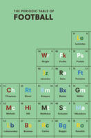 Nick Holt - The Periodic Table of Football - 9781785031816 - V9781785031816