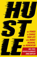 Patrick Vlaskovits - Hustle: The power to charge your life with money, meaning and momentum - 9781785040900 - V9781785040900