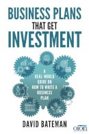 David Bateman - Business Plans That Get Investment: Includes the Ultimate and Proven Template for Success - 9781785079320 - V9781785079320