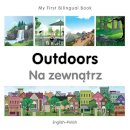 Milet Publishing - My First Bilingual Book -  Outdoors (English-Polish) - 9781785080272 - V9781785080272