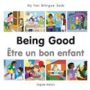 Milet Publishing - My First Bilingual Book - Being Good - French-english - 9781785080562 - V9781785080562