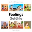 Milet Publishing - My First Bilingual Book - Feelings - German-english - 9781785080746 - V9781785080746