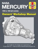 Baker, David - NASA Mercury - 1956 to 1963 (all models): An insight into the design and engineering of Project Mercury - America's first manned space programme (Owners' Workshop Manual) - 9781785210648 - V9781785210648