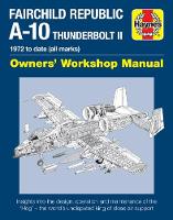Steve Davies - Fairchild Republic A-10 Thunderbolt II Manual: 1972 to date (all marks) - 9781785210815 - V9781785210815