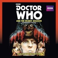 Terrance Dicks - Doctor Who and the Deadly Assassin: A 4th Doctor Novelisation - 9781785290398 - V9781785290398