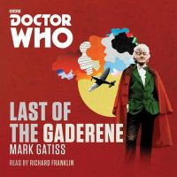Mark Gatiss - Doctor Who: The Last of the Gaderene: A 3rd Doctor novel - 9781785290817 - V9781785290817