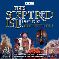 Christopher Lee - This Sceptred Isle: Collection 1: 55BC - 1702: The Classic BBC Radio History - 9781785291845 - 9781785291845