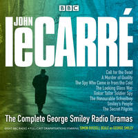 John Le Carré - The Complete George Smiley Radio Dramas: BBC Radio 4 Full-Cast Dramatization - 9781785293184 - V9781785293184