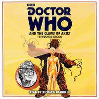 Terrance Dicks - Doctor Who and the Claws of Axos: A 3rd Doctor Novelisation - 9781785293191 - V9781785293191