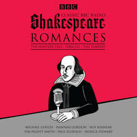 William Shakespeare - Classic BBC Radio Shakespeare: Romances: The Winter's Tale; Pericles; the Tempest - 9781785293597 - V9781785293597