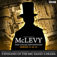Ashton, David - McLevy The Collected Editions: Series 11 & 12: BBC Radio 4 Full-Cast Dramas - 9781785294167 - V9781785294167