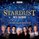 Neil Gaiman - Stardust: BBC Radio 4 full-cast dramatisation - 9781785295621 - V9781785295621