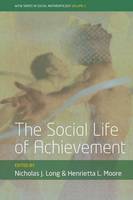 Nicholas J. Long (Ed.) - The Social Life of Achievement - 9781785332159 - V9781785332159