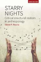 Stephen P. Reyna - Starry Nights: Critical Structural Realism in Anthropology - 9781785332449 - V9781785332449