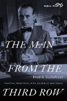 Fredrik Gustafsson - The Man from the Third Row: Hasse Ekman, Swedish Cinema and the Long Shadow of Ingmar Bergman - 9781785332869 - V9781785332869
