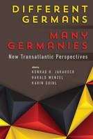 Konrad H. Jarausch (Ed.) - Different Germans, Many Germanies: New Transatlantic Perspectives - 9781785334306 - V9781785334306