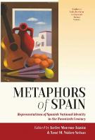 Javier Moreno Luzon (Ed.) - Metaphors of Spain: Representations of Spanish National Identity in the Twentieth Century - 9781785334665 - V9781785334665